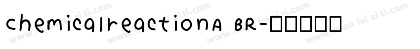 ChemicalreactionA BR字体转换